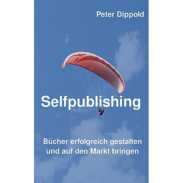 Selfpublishing, Peter Dippold