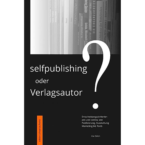 Selfpublishing oder Verlagsautor?, ute sölch