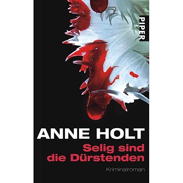 Selig sind die Dürstenden / Hanne Wilhelmsen Bd.2, Anne Holt