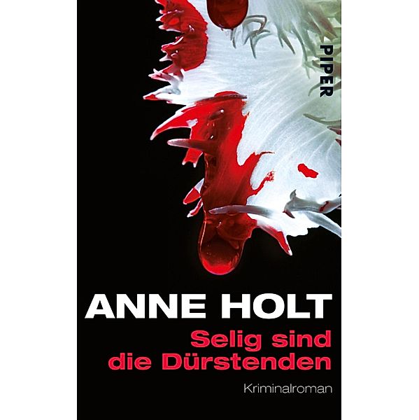 Selig sind die Dürstenden / Hanne-Wilhelmsen-Reihe Bd.02, Anne Holt