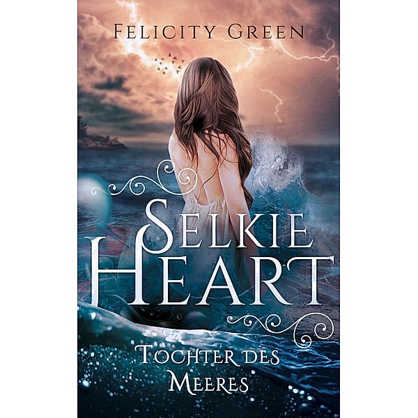 Selkie Heart, Felicity Green