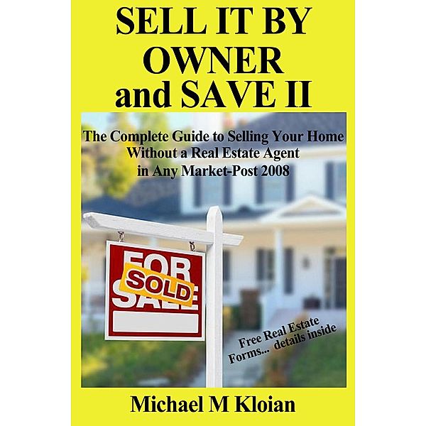 Sell It By Owner and Save II, Michael M Kloian