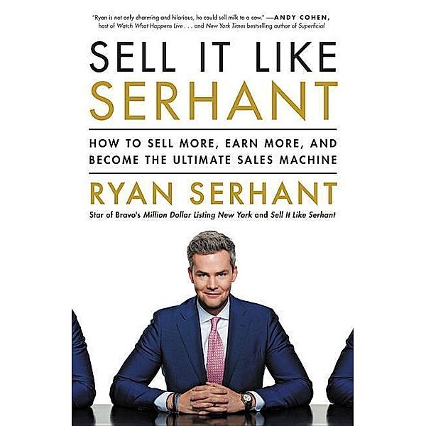 Sell It Like Serhant, Ryan Serhant