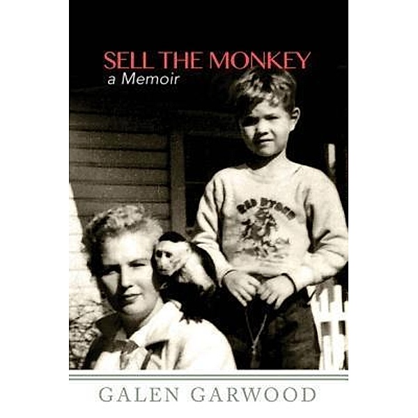 Sell The Monkey, Galen Garwood