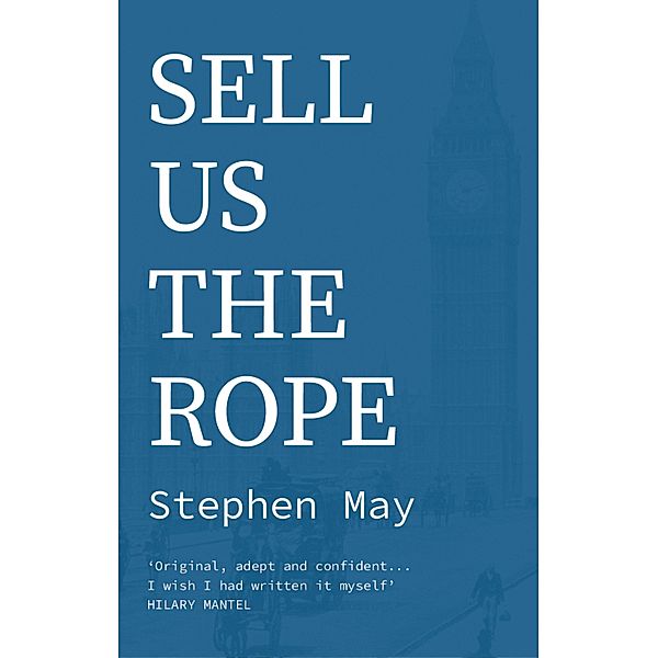 Sell Us the Rope, Stephen May