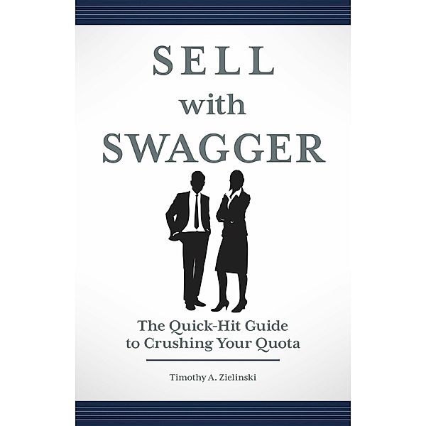 Sell with Swagger, Timothy A. Zielinski