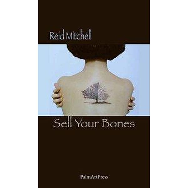 Sell Your Bones, Reid Mitchell