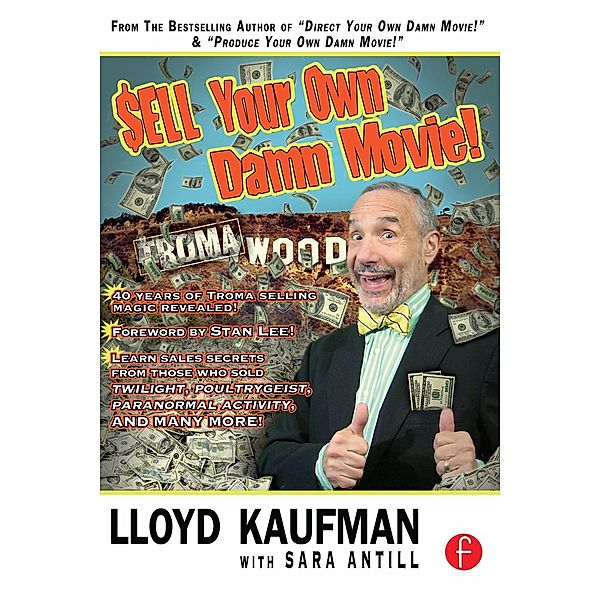 Sell Your Own Damn Movie!, Lloyd Kaufman