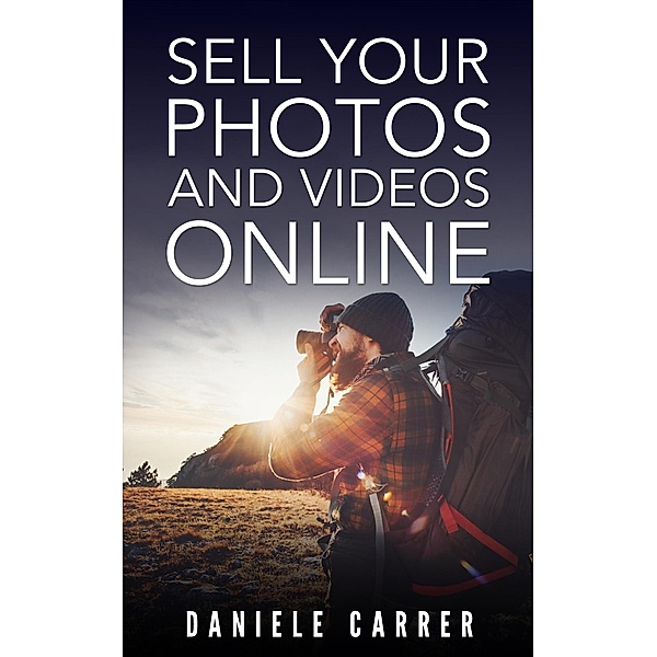 Sell Your Photos & Videos Online, Daniele Carrer