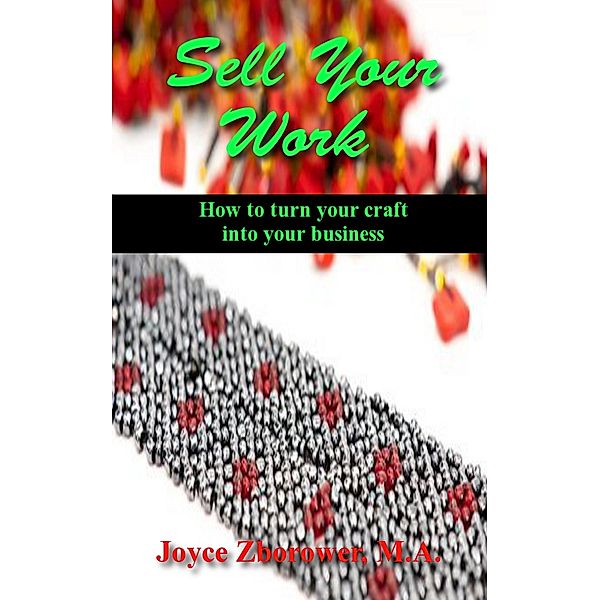 Sell Your Work (Crafts Series, #7) / Crafts Series, Joyce Zborower