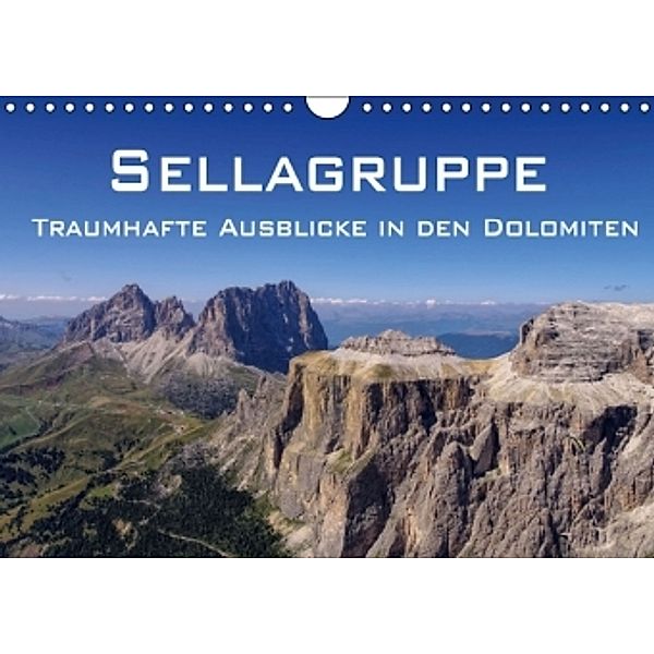 Sellagruppe - Traumhafte Ausblicke in den Dolomiten (Wandkalender 2016 DIN A4 quer), LianeM