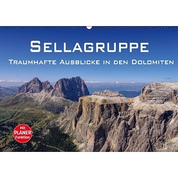 Sellagruppe - Traumhafte Ausblicke in den Dolomiten (Wandkalender 2016 DIN A2 quer), LianeM
