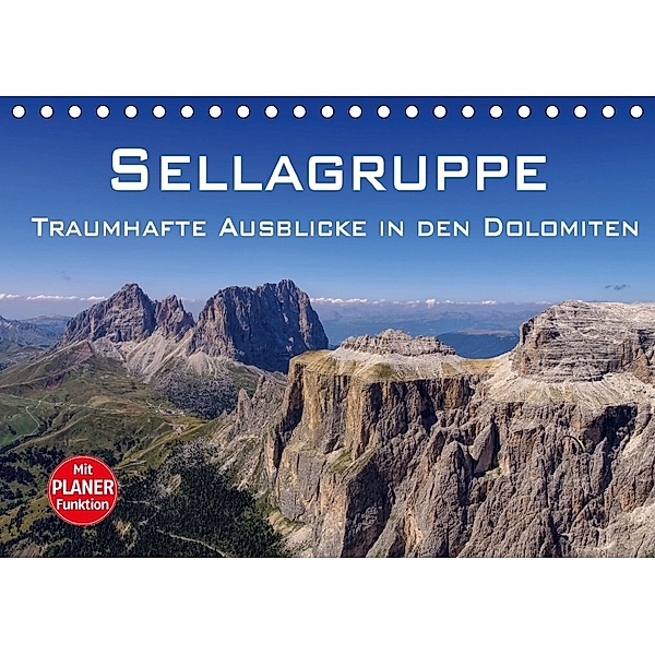 Sellagruppe - Traumhafte Ausblicke in den Dolomiten (Tischkalender 2018 DIN A5 quer), LianeM