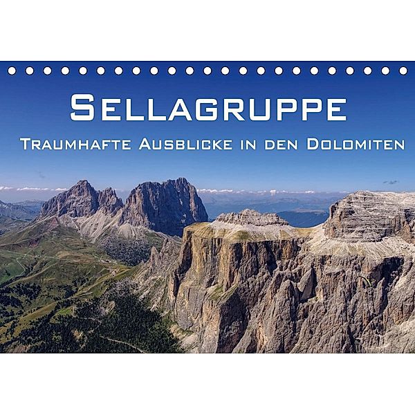 Sellagruppe - Traumhafte Ausblicke in den Dolomiten (Tischkalender 2021 DIN A5 quer), LianeM