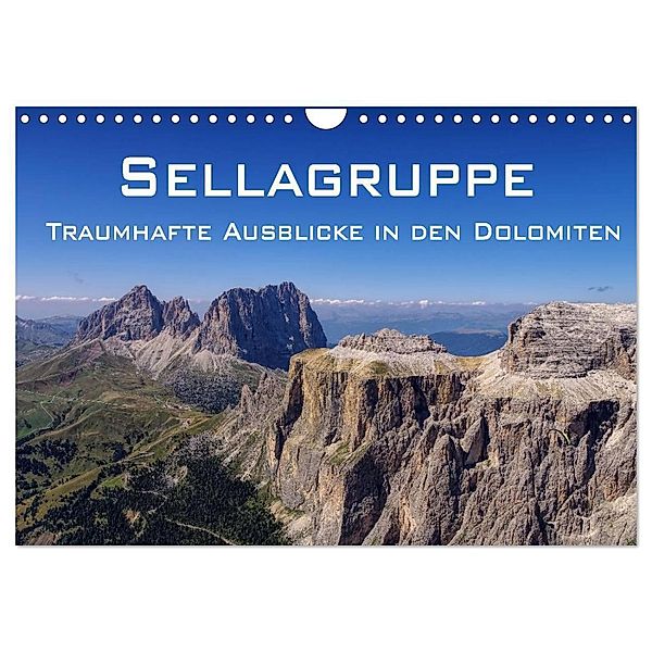 Sellagruppe - Traumhafte Ausblicke in den Dolomiten (Wandkalender 2024 DIN A4 quer), CALVENDO Monatskalender, LianeM