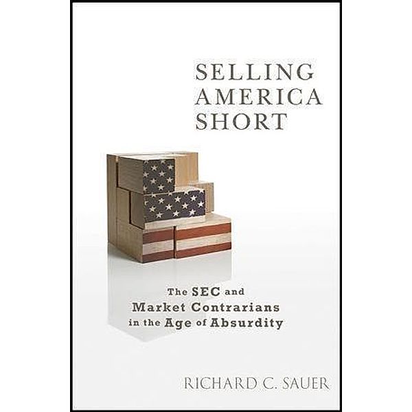 Selling America Short, Richard Sauer