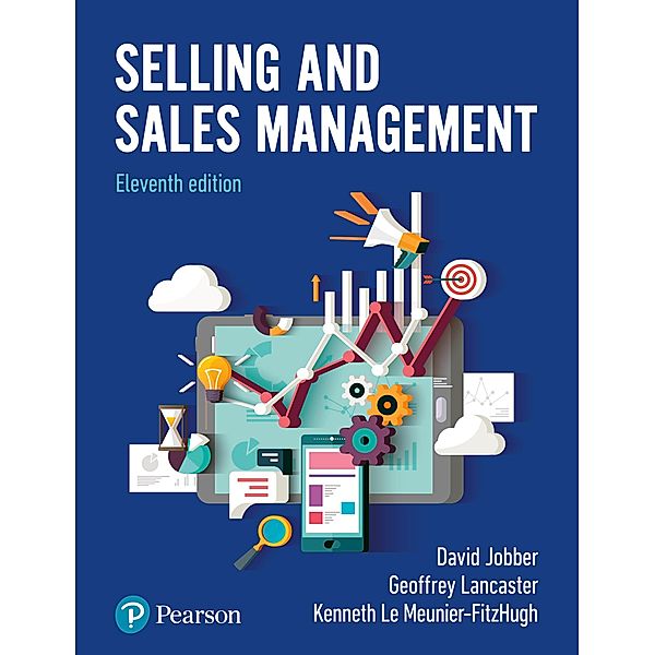 Selling and Sales Management, David Jobber, Geoffrey Lancaster, Kenneth Le Meunier-FitzHugh