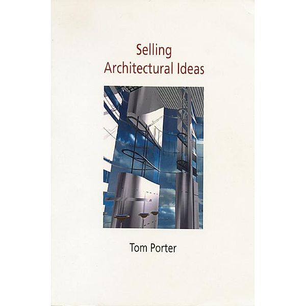 Selling Architectural Ideas, Tom Porter