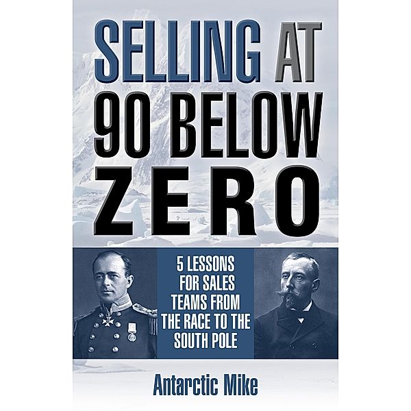 Selling At 90 Below Zero, Antarctic Mike