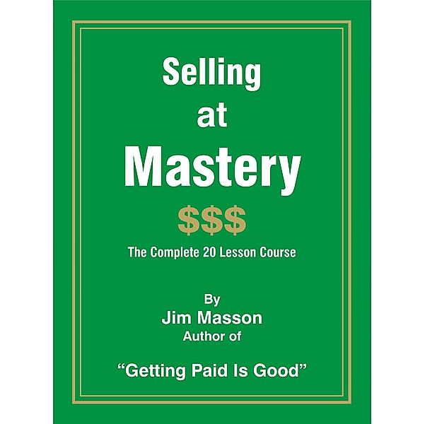 Selling at Mastery / Jim Masson, Jim Masson