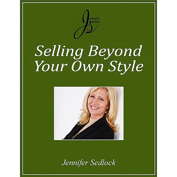 Selling Beyond Your Own Style / AudioInk Publishing, Jennifer Sedlock