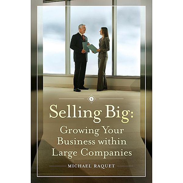 Selling Big, Michael Raquet