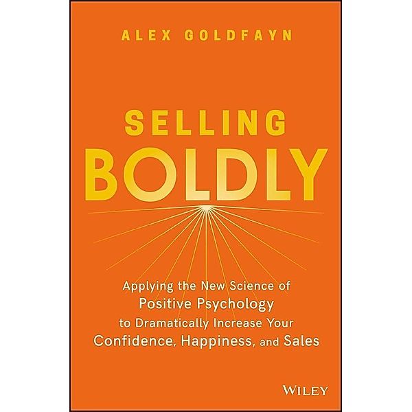 Selling Boldly, Alex Goldfayn