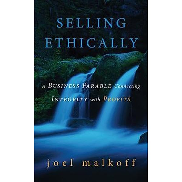 Selling Ethically / Gadol Publications LLC, Joel Malkoff