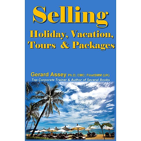 Selling Holiday, Vacation, Tours & Packages, Gerard Assey