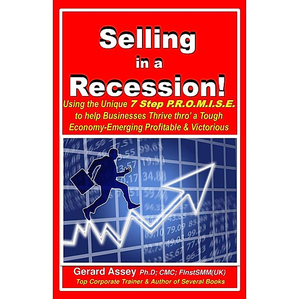 Selling  in a  Recession!, Gerard Assey
