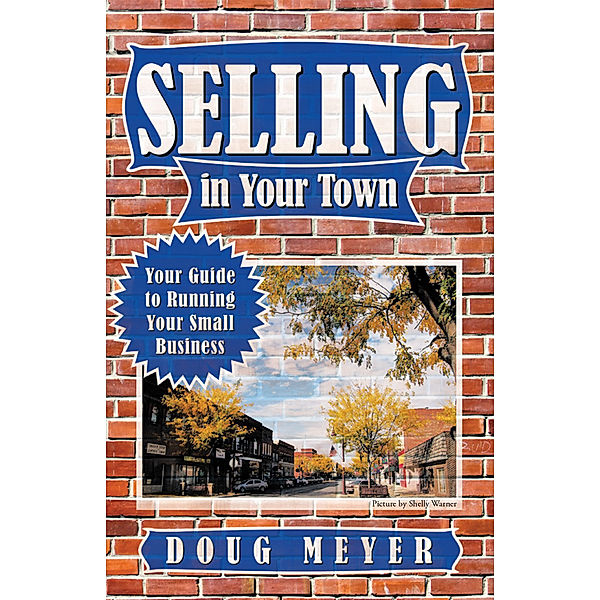 Selling in Your Town, Doug Meyer
