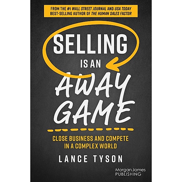 Selling is an Away Game, Lance Tyson