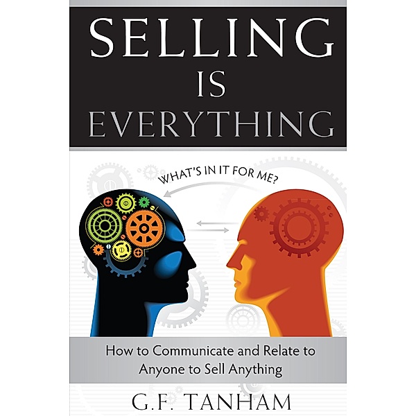 Selling Is Everything, G. F. Tanham