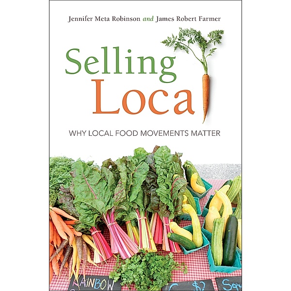 Selling Local, Jennifer Meta Robinson, James Robert Farmer