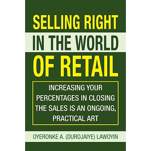 Selling Right in the World of Retail, Oyeronke A. Lawoyin