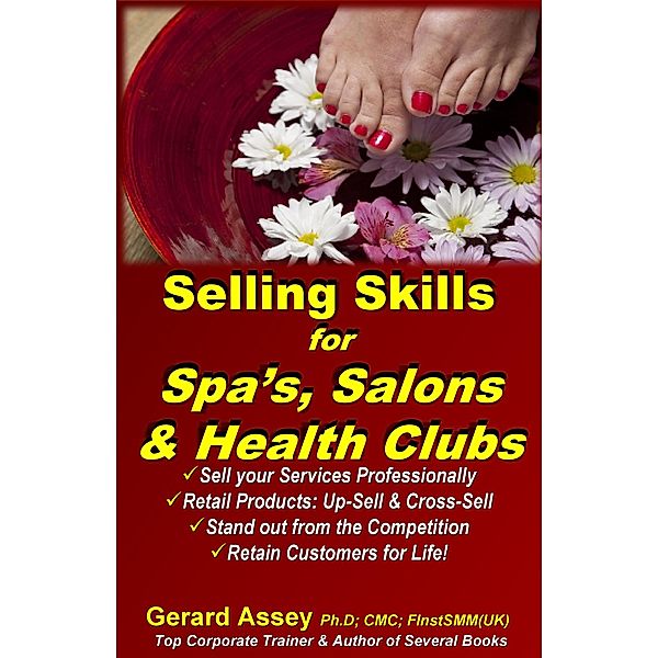 Selling Skills  for  Spa's, Salons & Health Clubs, Gerard Assey