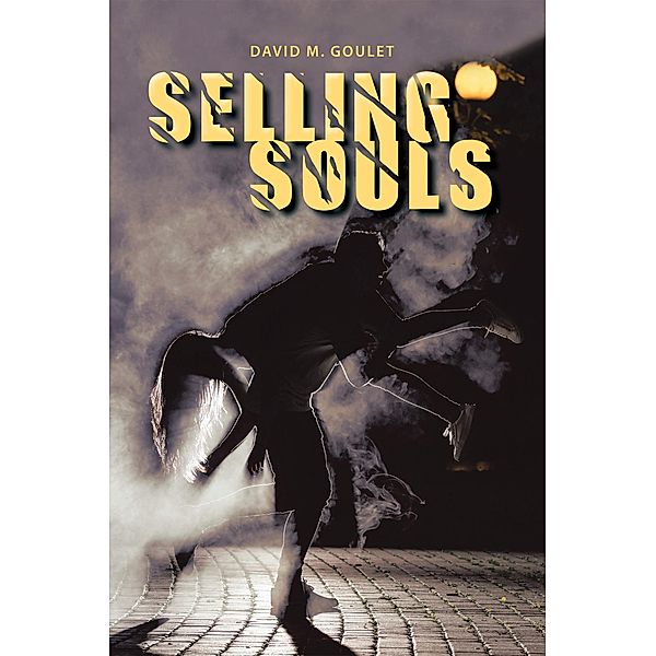 Selling Souls, David M. Goulet