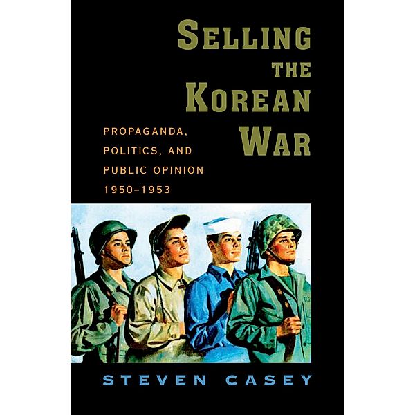 Selling the Korean War, Steven Casey