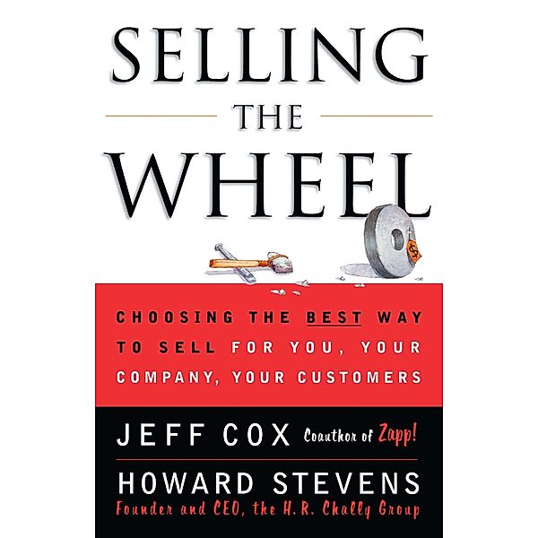 Selling the Wheel, Jeff Cox, Howard Stevens