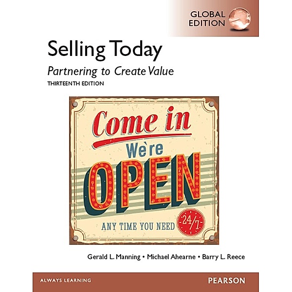 Selling Today: Partnering to Create Value, Global Edition, Gerald Manning, Michael Ahearne, Barry L Reece