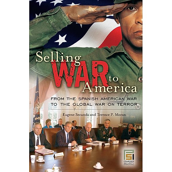 Selling War to America, Eugene Secunda, Terence P. Moran