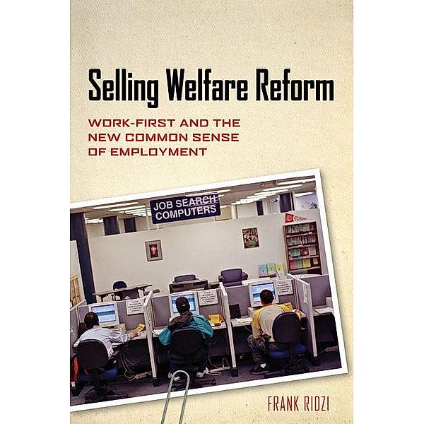 Selling Welfare Reform, Frank Ridzi