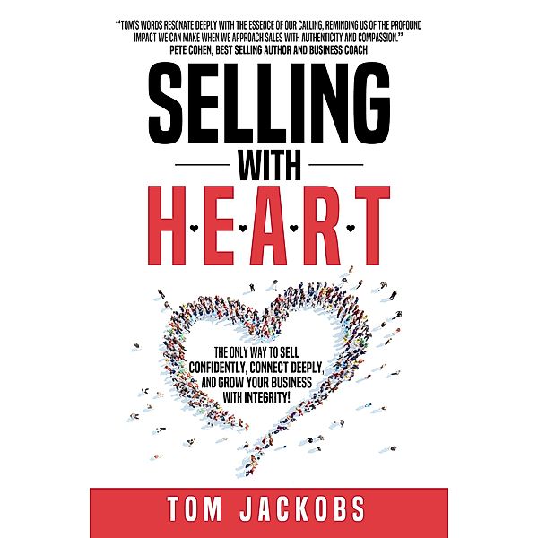 Selling With H.E.A.R.T., Tom Jackobs