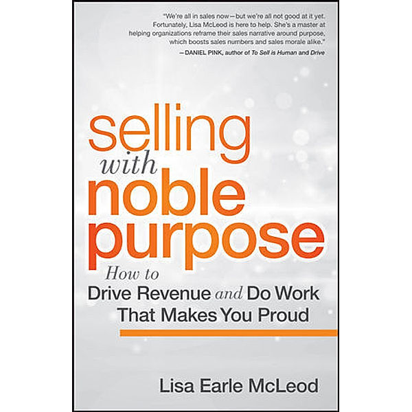 Selling with Noble Purpose, Lisa Earle Mcleod