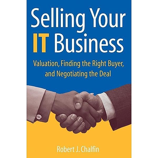 Selling Your IT Business, Robert J. Chalfin