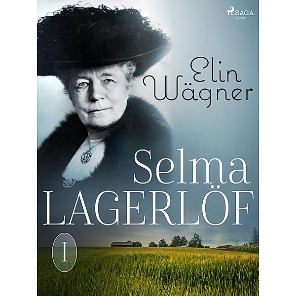 Selma Lagerlöf I, Elin Wägner