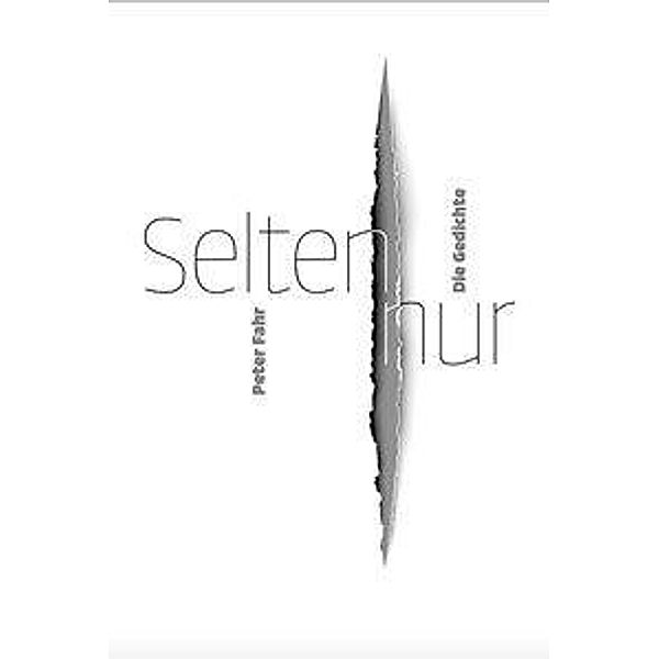 Selten nur, Peter Fahr