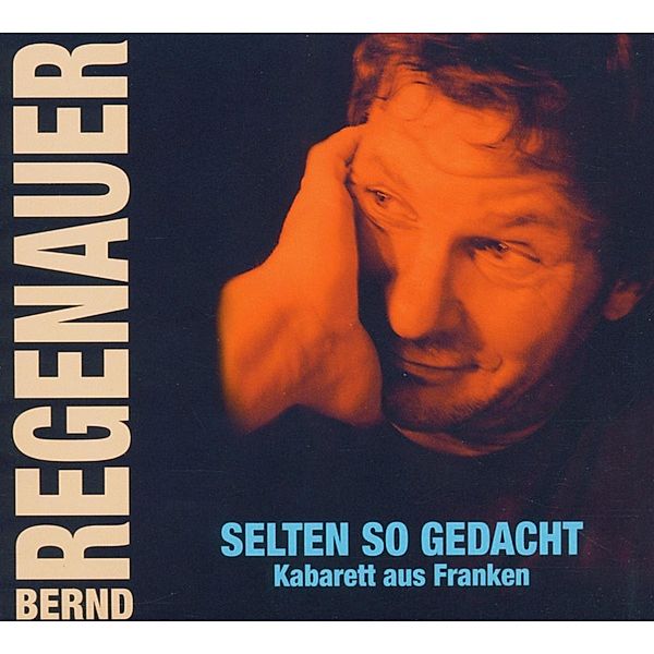 Selten So Gedacht, Bernd Regenauer