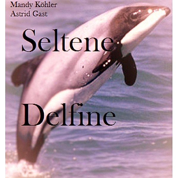 Seltene Delfinee, Mandy Köhler