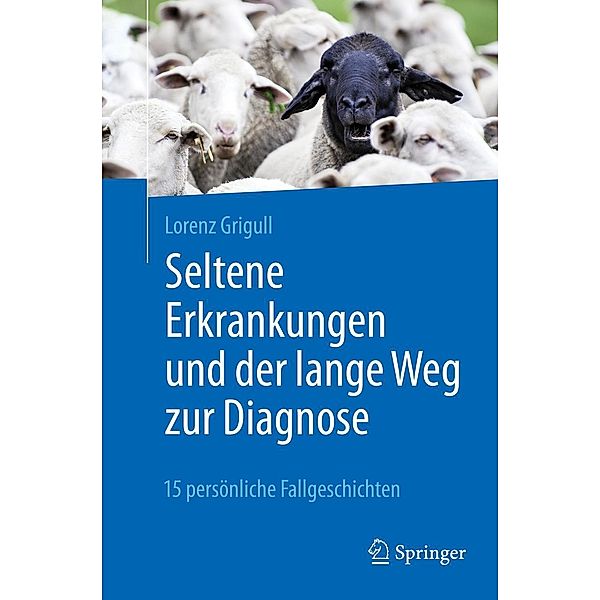 Seltene Erkrankungen und der lange Weg zur Diagnose, Lorenz Grigull